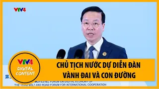 Chủ tịch nước Võ Văn Thưởng dự diễn đàn Vành đai và Con đường tại Trung Quốc | VTV4