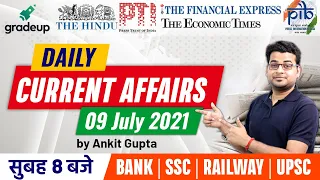 08:00 AM - Current Affairs | 09 July 2021 | Daily Current Affairs by Ankit Gupta | Gradeup