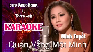 Quán vắng một mình - Minh Tuyết - KARAOKE - Petersounds Remix - Modern Talking - Italo Disco