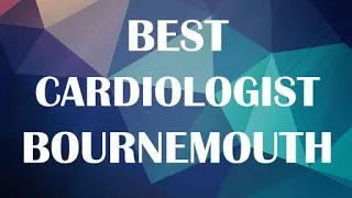Cardiologist in Bournemouth, United Kingdom