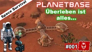 Planetbase #001 ✰ Überleben ist alles.. ✰ [Survival][Strategy][GERMAN]