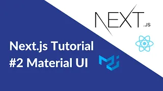 Next.js Tutorial #2 | Using Material UI React Components with Next.js