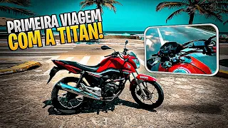 PRIMEIRA VIAGEM DE 2022 COM A TITAN 160 - PARTIMOS PRA PRAIA