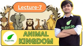 Animal kingdom class 11 biology || LECTURE-7 || NEET biology || NCERT line by line for NEET ||