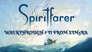 Spiritfarer®. ПРОХОЖДЕНИЕ №2 / #spiritfarer #spiritfarergame #xim3ra  (18+)