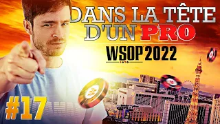 ♠♣♥♦ Dans la Tête d'un Pro : WSOP 2022 #17 (poker)