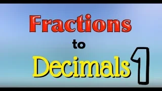 Fractions to Decimals 1