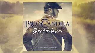 Paco Candela - El Tren de la Vida (Audio Álbum)