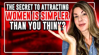 The Secret to attracting women is simpler than you think
