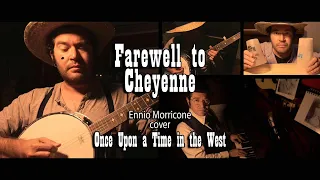 Farewell to Cheyenne (Addio a Cheyenne) - Ennio Morricone cover (from Once Upon a Time in the West)