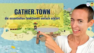 Gather Town - die essentiellen Funktion einfach erklärt