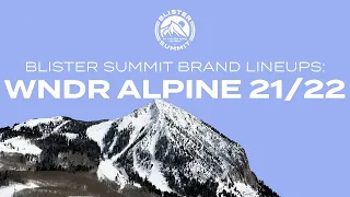 Blister Summit Brand Lineups: WNDR Alpine 21/22