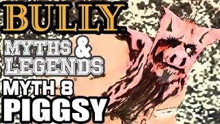 BULLY SE | Myths & Legends | Piggsy
