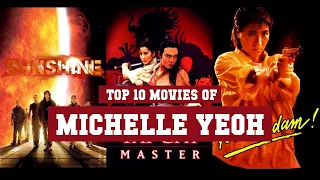 Michelle Yeoh Top 10 Movies of Michelle Yeoh| Best 10 Movies of Michelle Yeoh