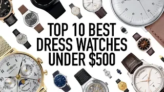 10 Best Everyday Dress Watches Under $500 - Classy & Stylish Pieces That Looks More Expensive
