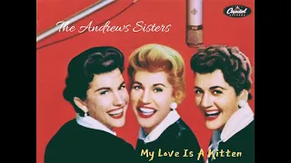 The Andrews Sisters-My Love Is A Kitten (1959)