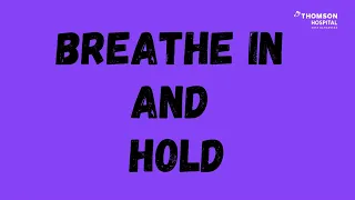 Patient Practice Video - Deep Inspiration Breath Hold (DIBH)