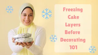 FREEZING CAKE LAYERS 101 | 5 Steps To Properly Freeze Cake Layers To Keep Them Moist & Delicious