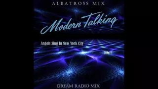 Modern Talking - Angels Sing In New York City Albatross Mix (mixed by Manaev)