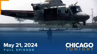 May 21, 2024 Full Episode -Chicago Tonight