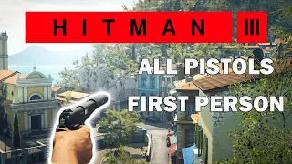 HITMAN 3, ALL PISTOLS Showcase In FIRST PERSON, Camera Angle glitch