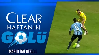 Clear ile 38. Haftanın En İyi Golü: Adana Demirspor - Mario Balotelli