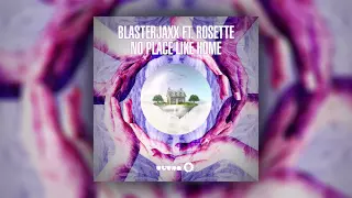 Blasterjaxx feat. Rosette - No Place Like Home (Cover Art)