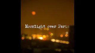 Moonlight Over Paris(lyrics)