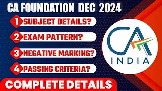 CA Foundation Dec 2024 Subject Details, Examination Pattern, Negative Marking, Passing Criteria