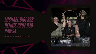 Michael Bibi B3B Dennis Cruz B3B PAWSA @ SOLID GROOVES MIAMI 2022