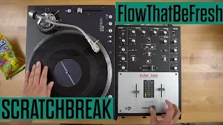 Scratch Break - Flow That Be Fresh