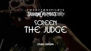 twenty one pilots - Screen/The Judge (Tour de Columbus Studio Version)