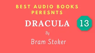Dracula Chapter 13 By Bram Stoker Full AudioBook