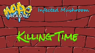 Infected Mushroom - Killing Time [Karaoke]