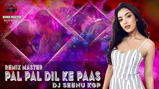 PAL PAL DIL KE PAAS ll REMIX ll DJ SEENU KGP ll Remix Master