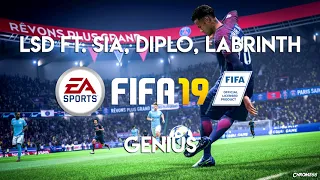 LSD - Genius ft. Sia Diplo Labrinth (FIFA 19 Soundtrack)