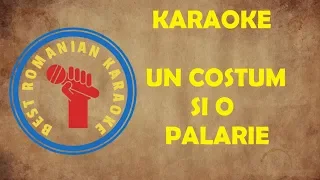 KARAOKE  Un costum si o palarie versuri negativ 2019