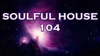 SOULFUL HOUSE 104