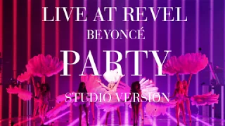 Beyoncé - Party (Revel Presents: Beyoncé Live Studio Version)