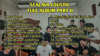 SCALAVA COUSTIC FULL ALBUM PART II