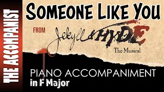 SOMEONE LIKE YOU from JEKYLL & HYDE - Piano Accompaniment in F - Karaoke