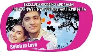 EKSKLUSIF GIORGINO ABRAHAM  UNGKAP SWEETNYA SUPPORT DARI IRISH BELLA