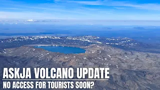 Growing Tension -  The Access to Askja Volcano in Iceland Might be Closed Soon