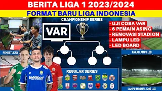 RESMI! FORMAT & REGULASI BARU LIGA INDONESIA 2023: PAKAI VAR & 6 PEMAIN ASING