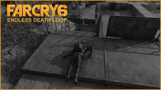 Endless Death Loop in Far Cry 6