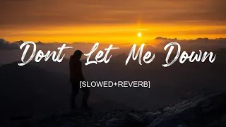 The Chainsmokers - Don't Let Me Down feat.Daya(Slowed + Reverb) | D-SOUNDS Production #dsounds1