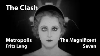 The Clash - The Magnificent Seven (1980) / Metropolis (1927) - Fritz Lang