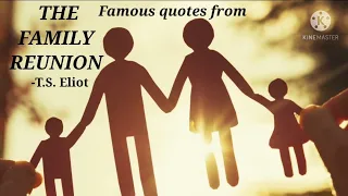 The Family Reunion by T.S. Eliot | Literature Quotes #01 | Ceaseless Learning