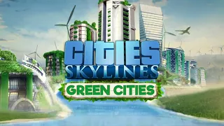 Релизный трейлер дополнения "Green Cities" для игры Cities: Skylines!