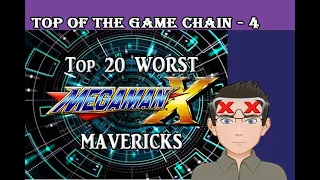 Top of the Game Chain Episode 4 - Top 20 Worst Megaman X Mavericks